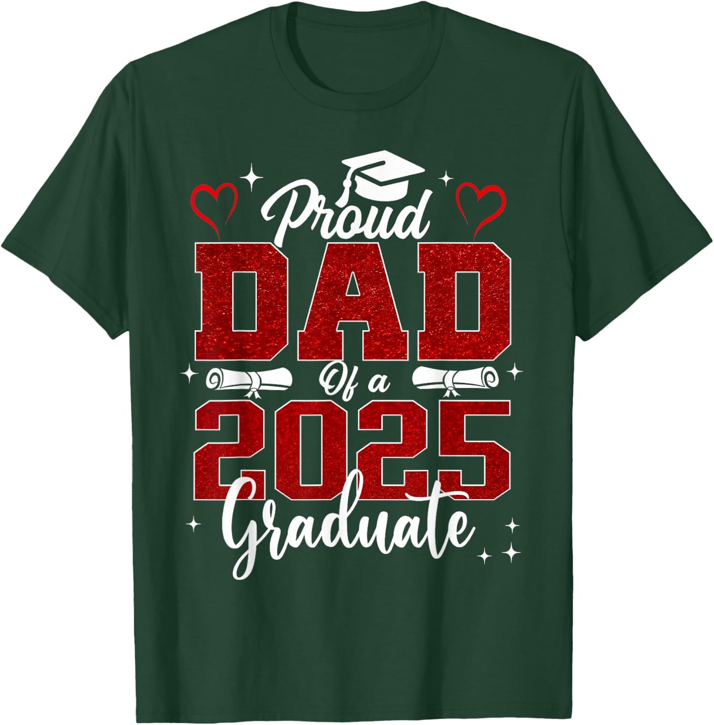 Senior Dad 2025 Graduation Proud Dad of a 2025 graduate T-Shirt - T-Shirt | Forest