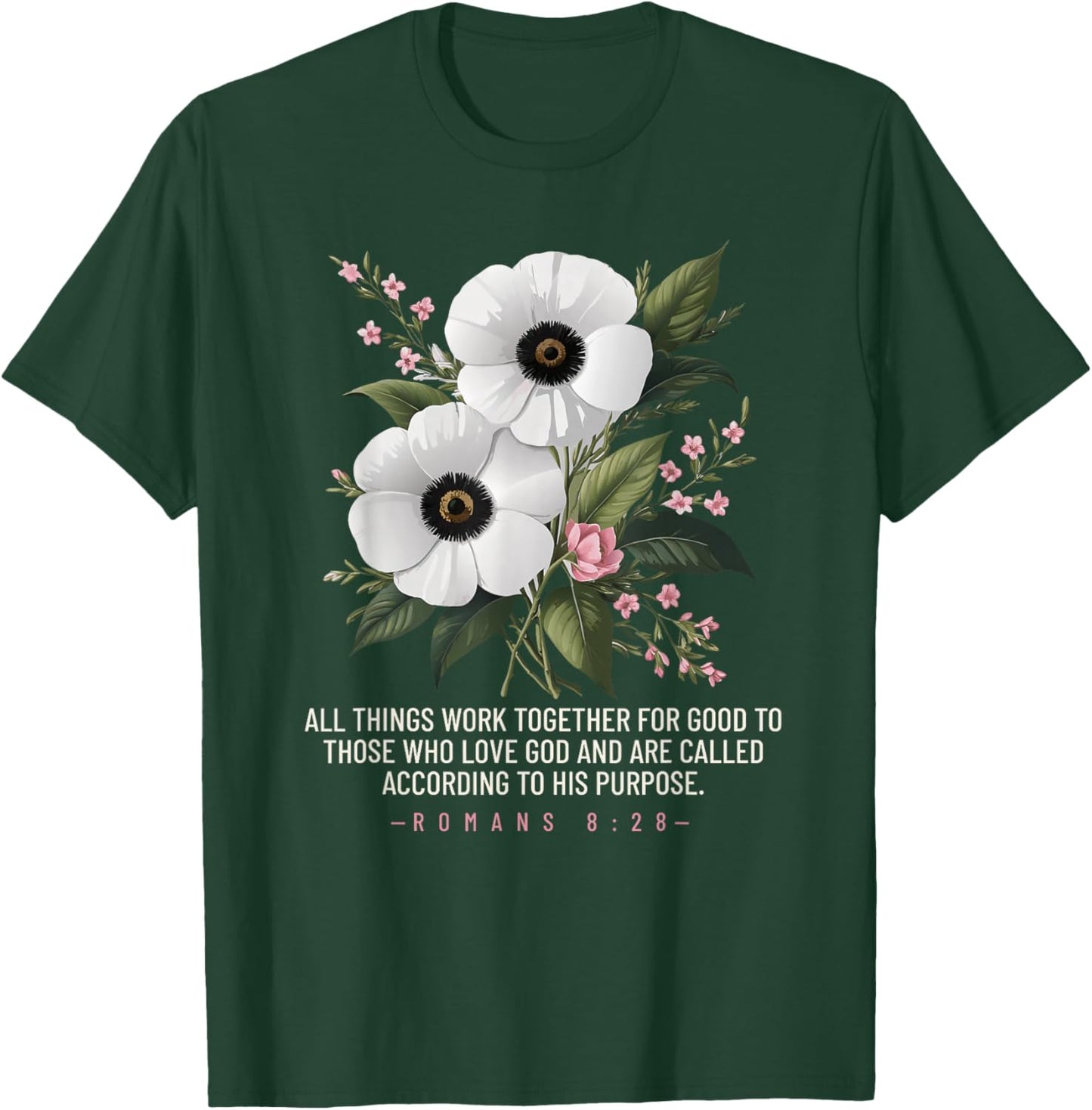 Romans 8:28 Floral Bible Quote Inspiration T-Shirt - T-Shirt | Forest