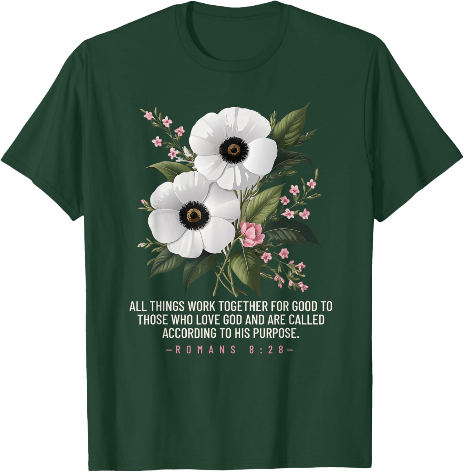 Romans 8:28 Floral Bible Quote Inspiration T-Shirt - T-Shirt | Forest