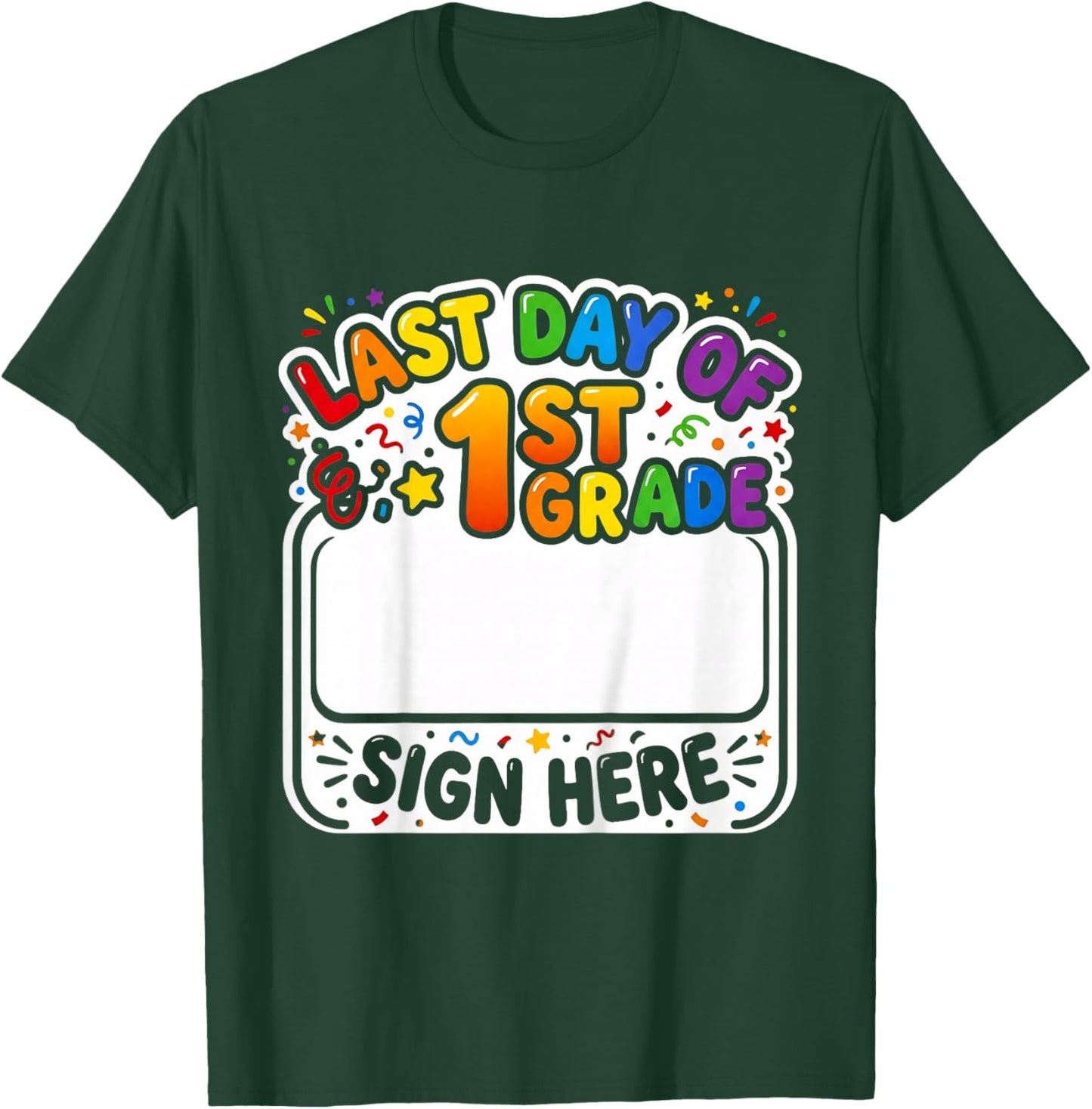 Last Day 1st Grade Sign Here Autograph Squad Memory Fun Kids T-Shirt - T-Shirt | Forest