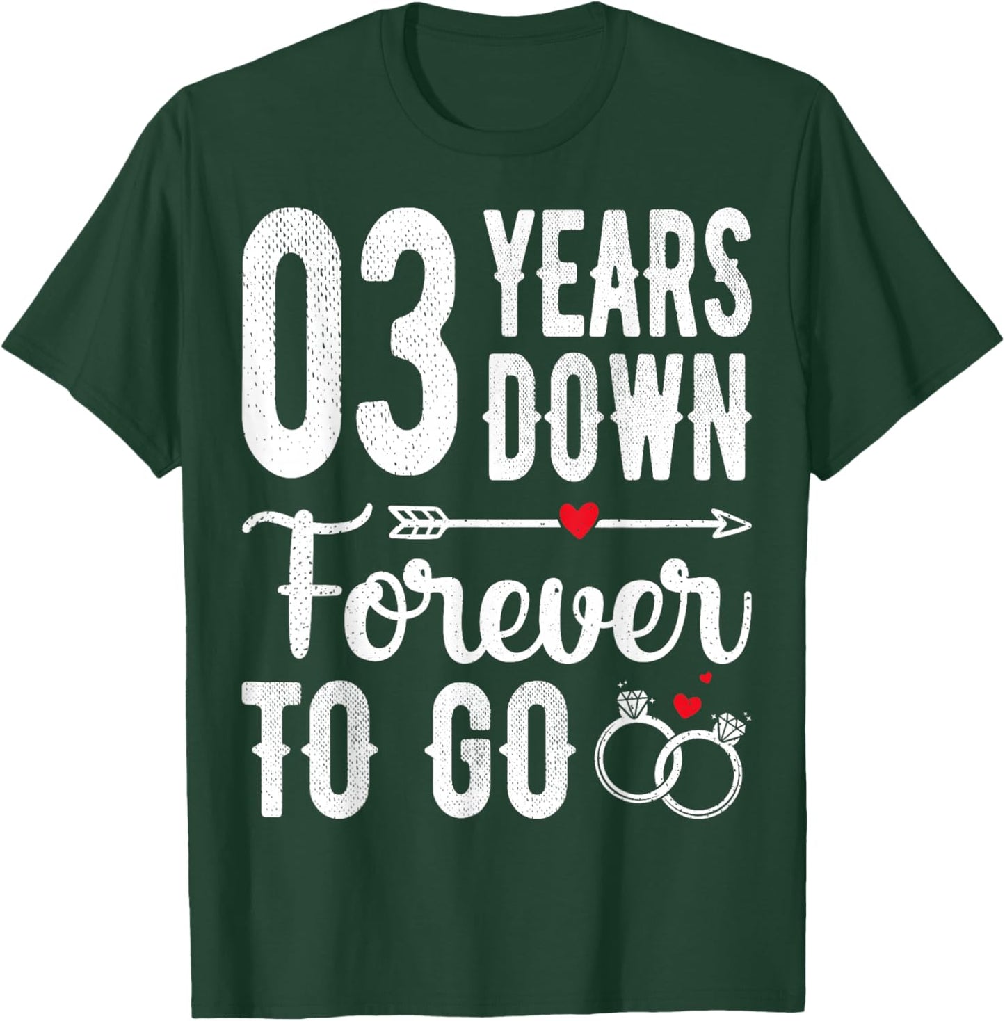 3 Years Down Forever To Go - Couple 3rd Wedding Anniversary T-Shirt - T-Shirt | Forest