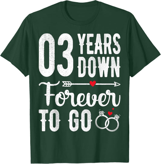 3 Years Down Forever To Go - Couple 3rd Wedding Anniversary T-Shirt - T-Shirt | Forest