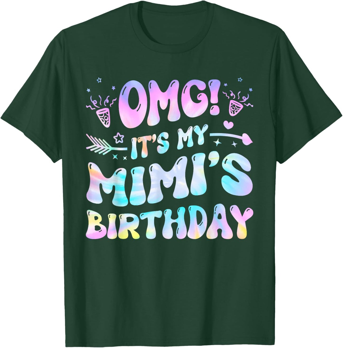 Groovy OMG It's My Mimi's Birthday BDay Girl Tie Dye T-Shirt - T-Shirt | Forest
