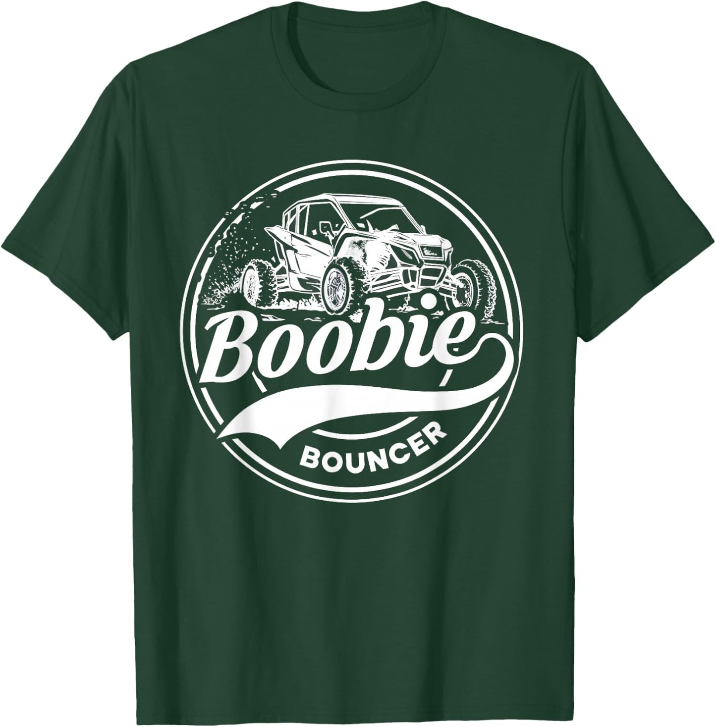 Boobie Bouncer Vintage Mudding UTV Off Roading 4 Wheeling T-Shirt - T-Shirt | Forest