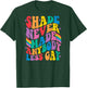 Shade Never Made Anybody Less Gay - On Back T-Shirt - T-Shirt | Forest