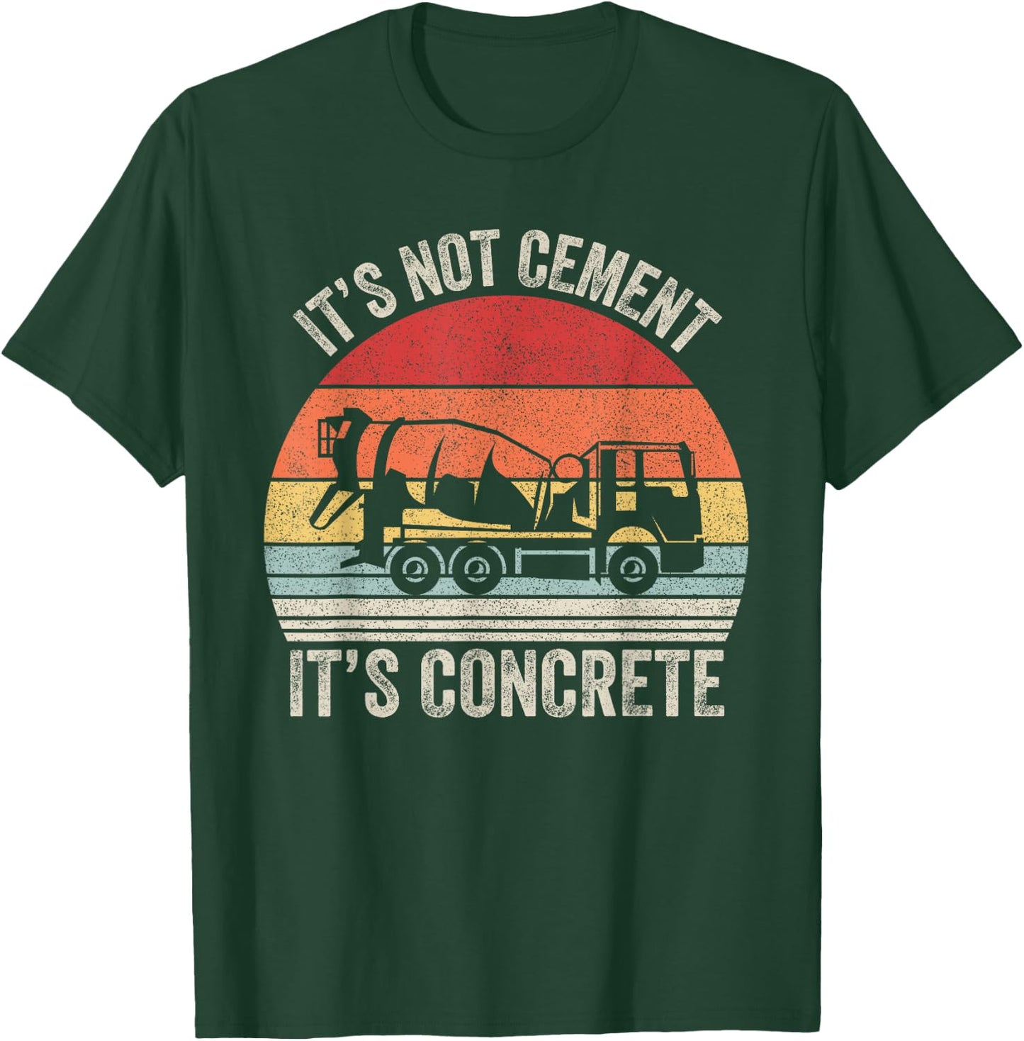 Vintage Retro It's Not Cement It's Concrete Civil Engineer T-Shirt - T-Shirt | Forest