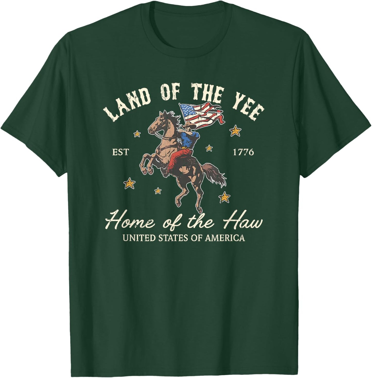 Land Of The Yee, Home Of The Haw, 4th Of July T-Shirt - T-Shirt | Forest
