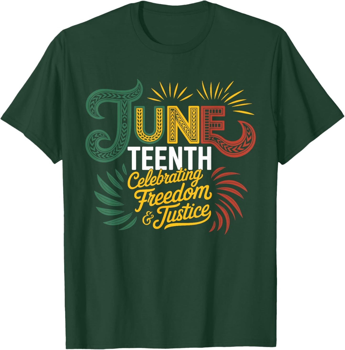 Juneteenth Celebrating Black Freedom & Justice T-Shirt - T-Shirt | Forest