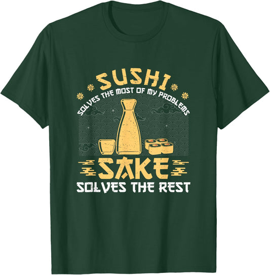 Japanese Sushi Solves Most Of My Problems Sake Funny T-Shirt - T-Shirt | Forest