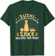Japanese Sushi Solves Most Of My Problems Sake Funny T-Shirt - T-Shirt | Forest