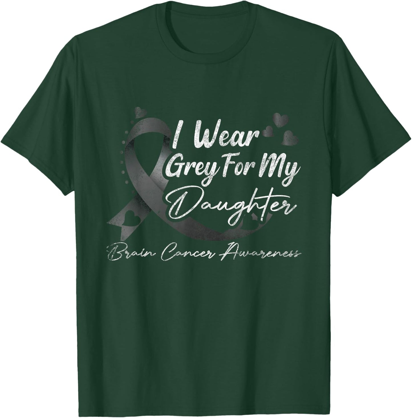I Wear Grey For My Daughter Brain Cancer Awareness T-Shirt - T-Shirt | Forest