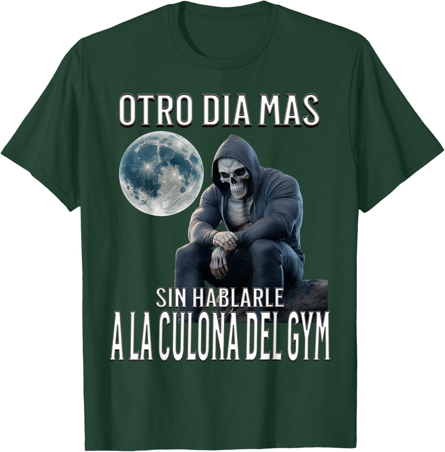 Otro dia mas sin hablarle a la del gym: Calacas chidas gym T-Shirt - T-Shirt | Forest