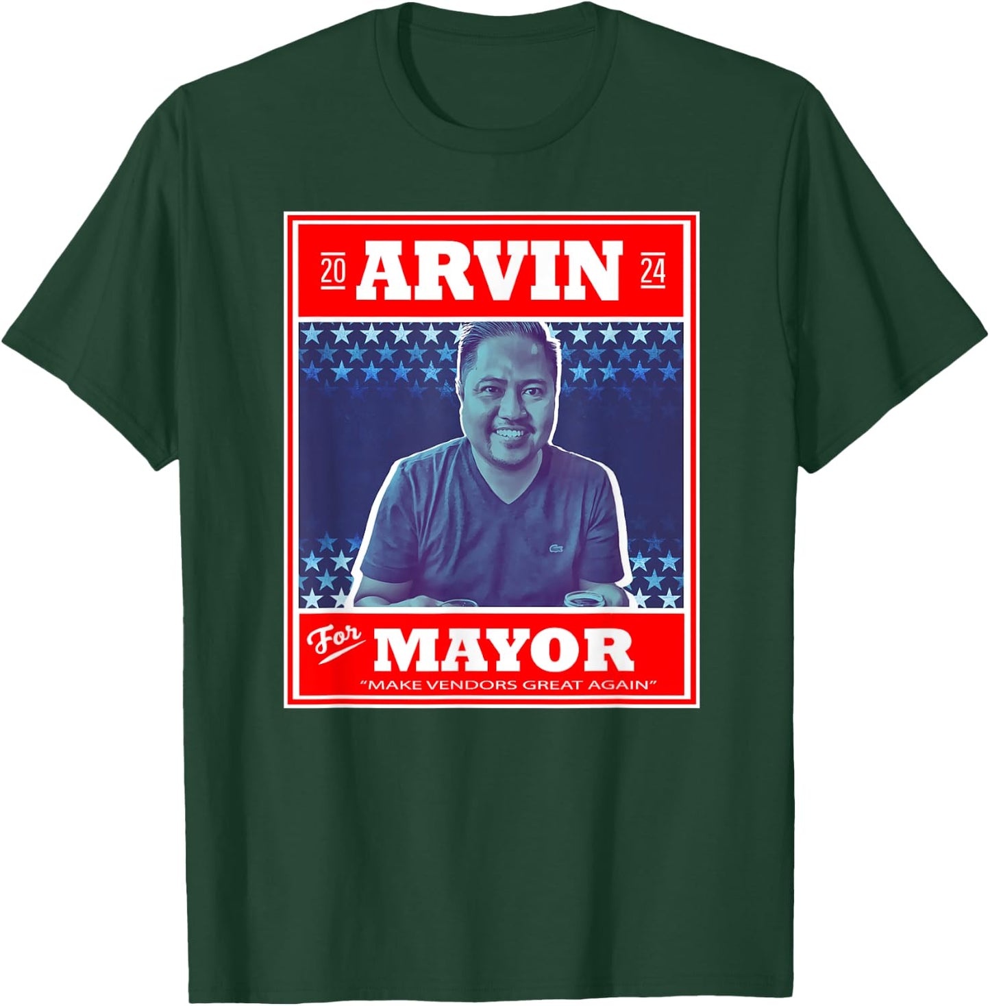 Arvin For Mayor "Make Vendors Great Again" T-Shirt - T-Shirt | Forest
