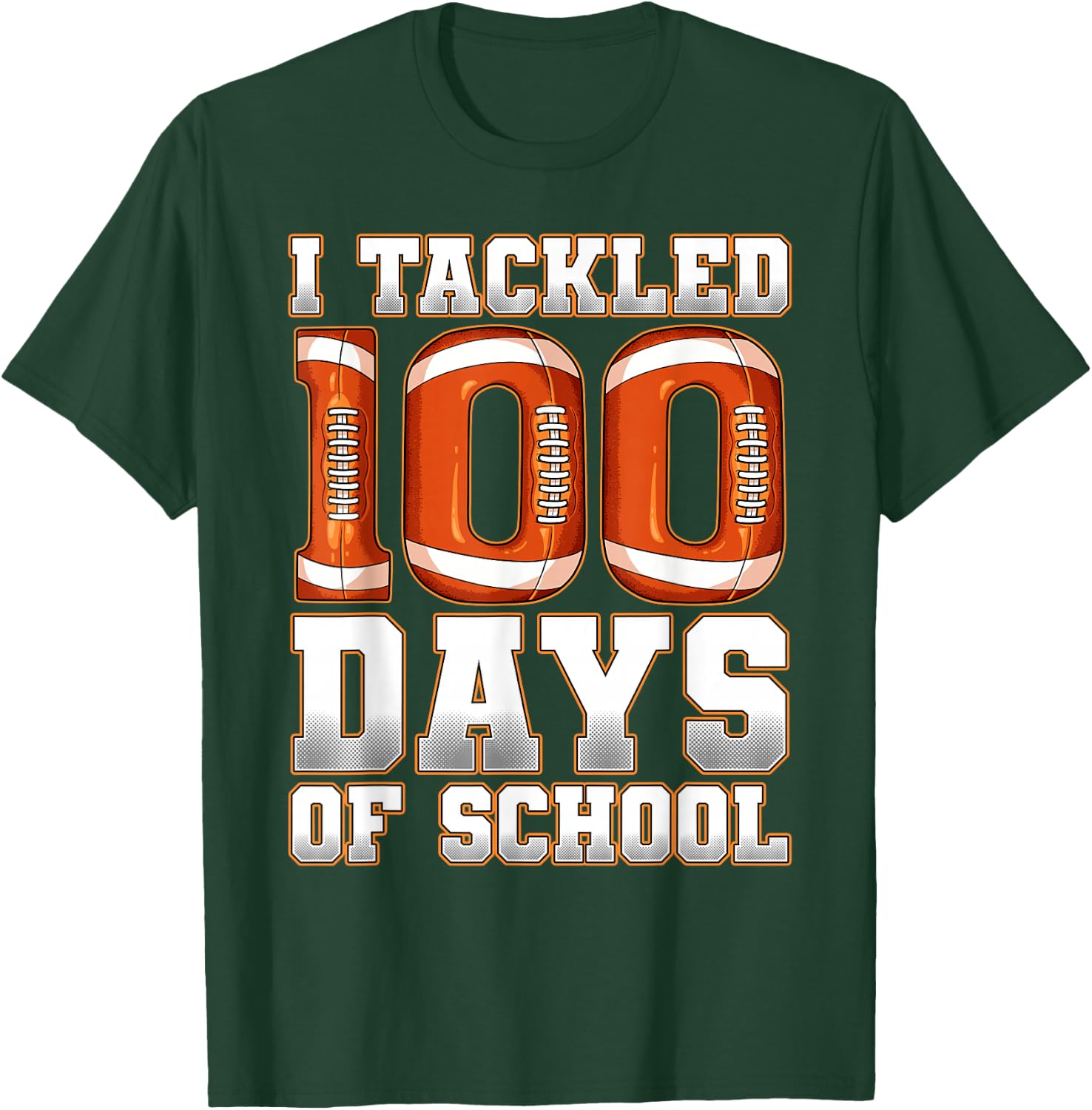 I Tackled 100 Days of School Football T-Shirt - T-Shirt | Forest