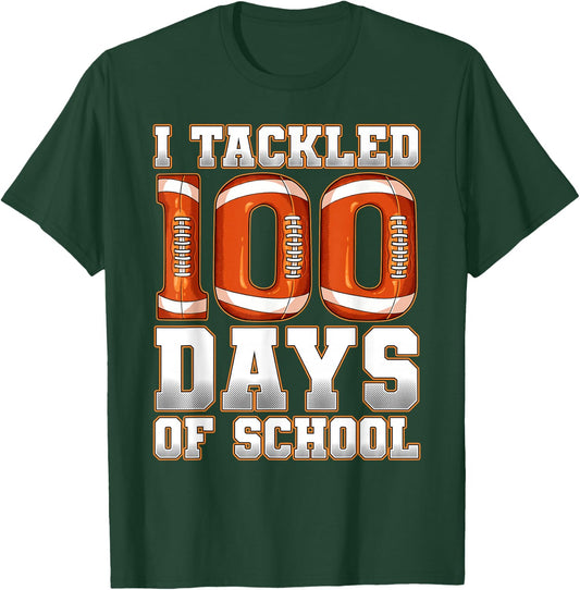 I Tackled 100 Days of School Football T-Shirt - T-Shirt | Forest