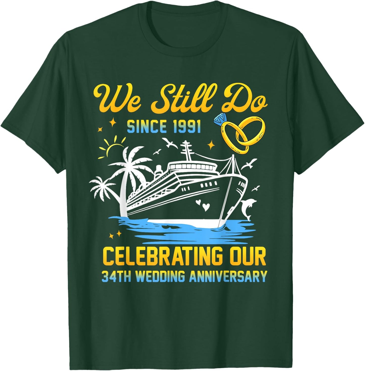 We Still Do 34th Wedding Anniversary 34 Years Married Couple T-Shirt - T-Shirt | Forest