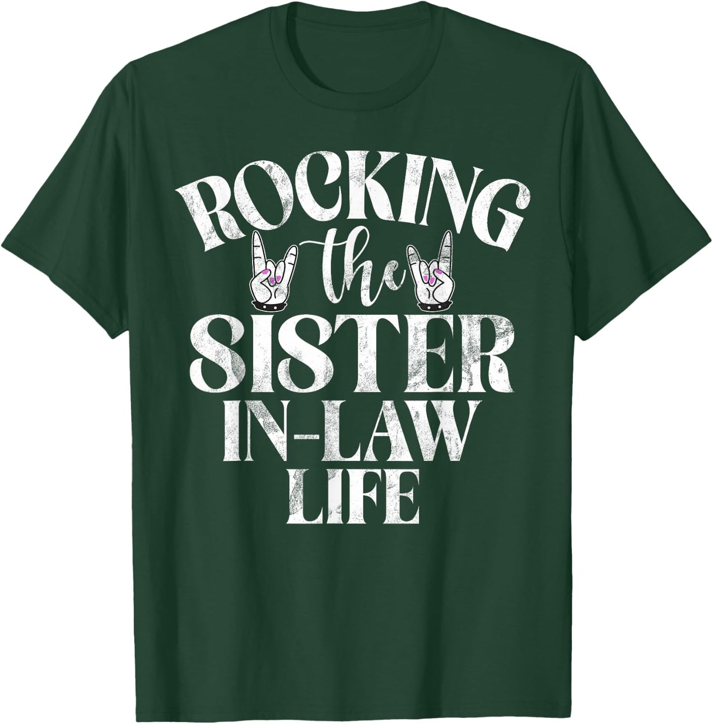 Rocking the Sister in Law Life Sister in Law T-Shirt - T-Shirt | Forest