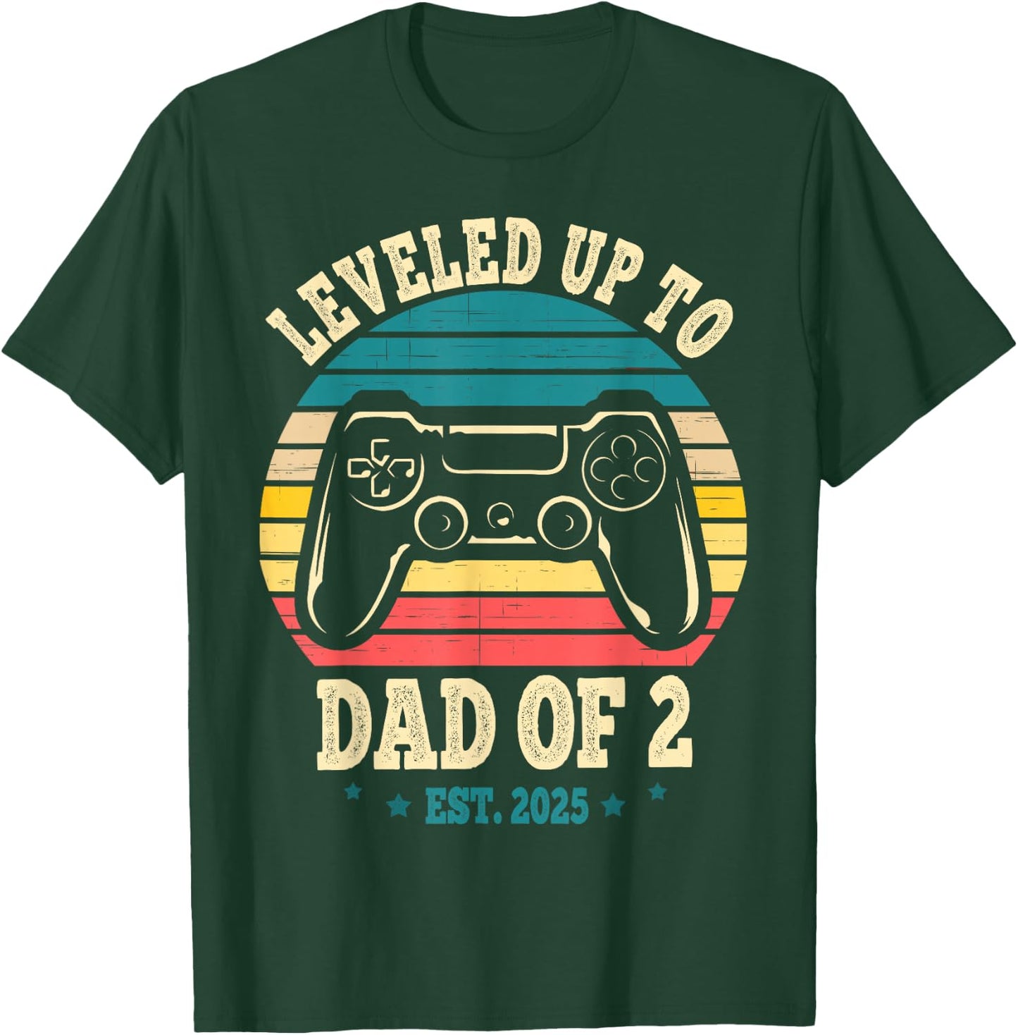Daddy Again Leveled Up To Dad of 2 Dad Level Unlocked 2025 T-Shirt - T-Shirt | Forest