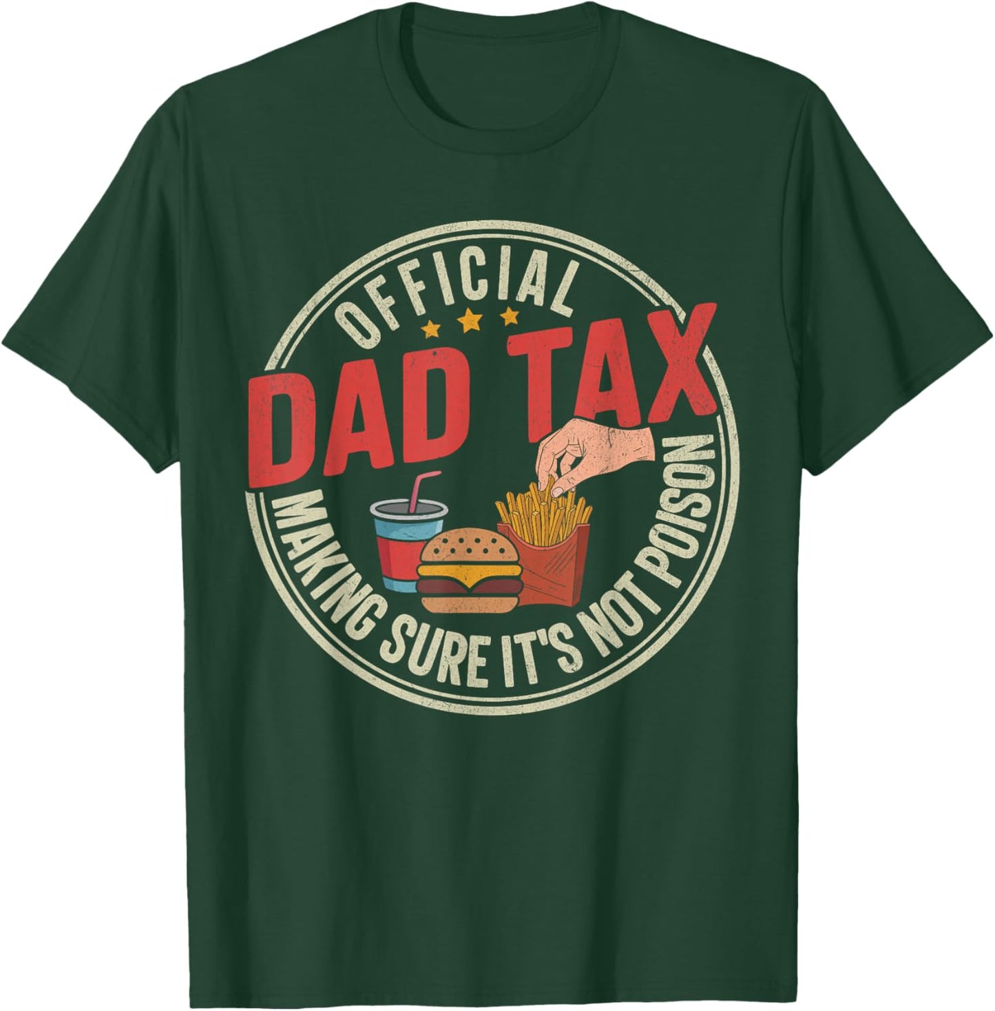 Funny Dad Tax Shirt Men Making Sure It's Not Poison Gifts T-Shirt - T-Shirt | Forest