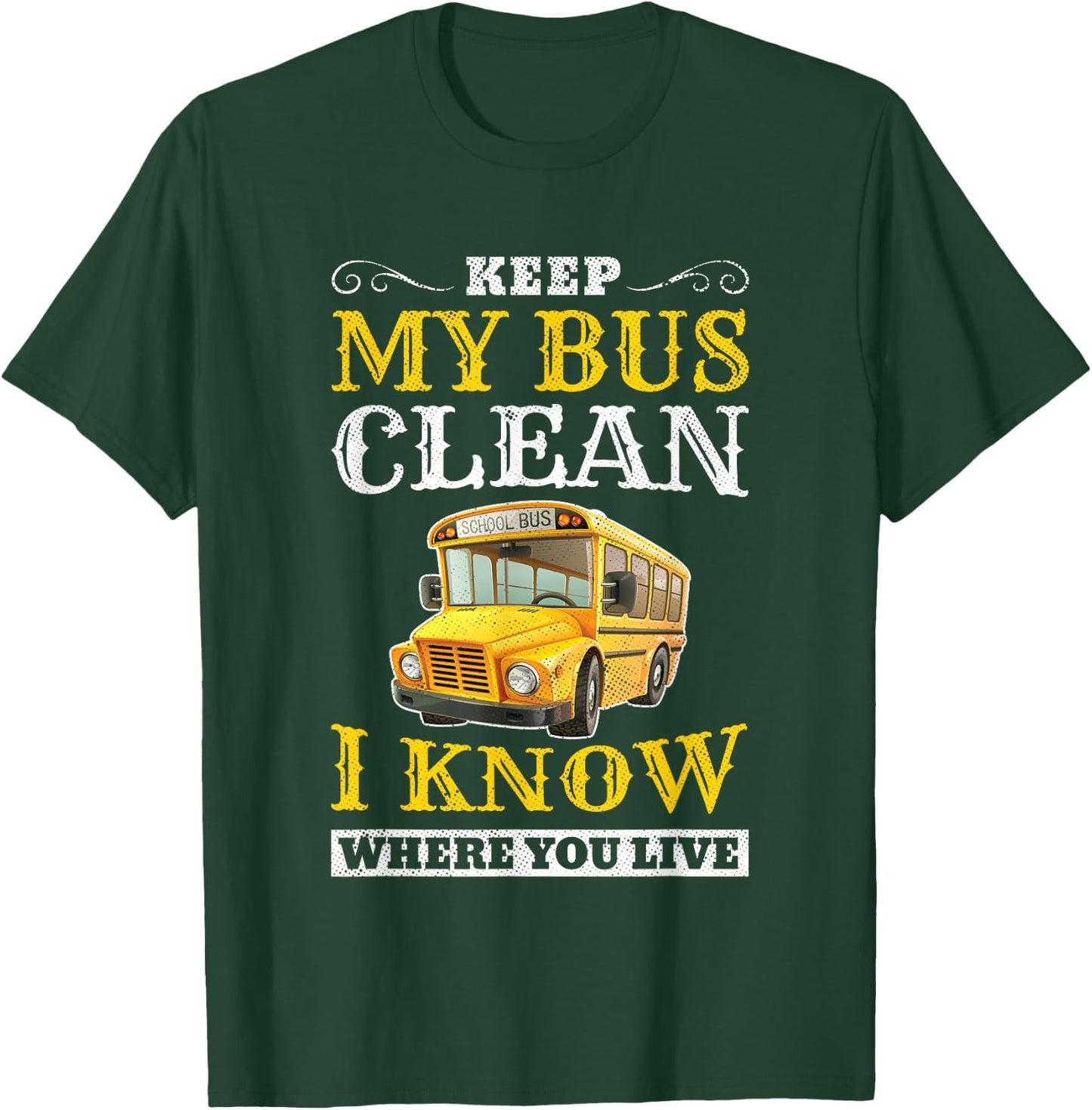 Driver Funny School Bus Driver T-Shirt - T-Shirt | Forest