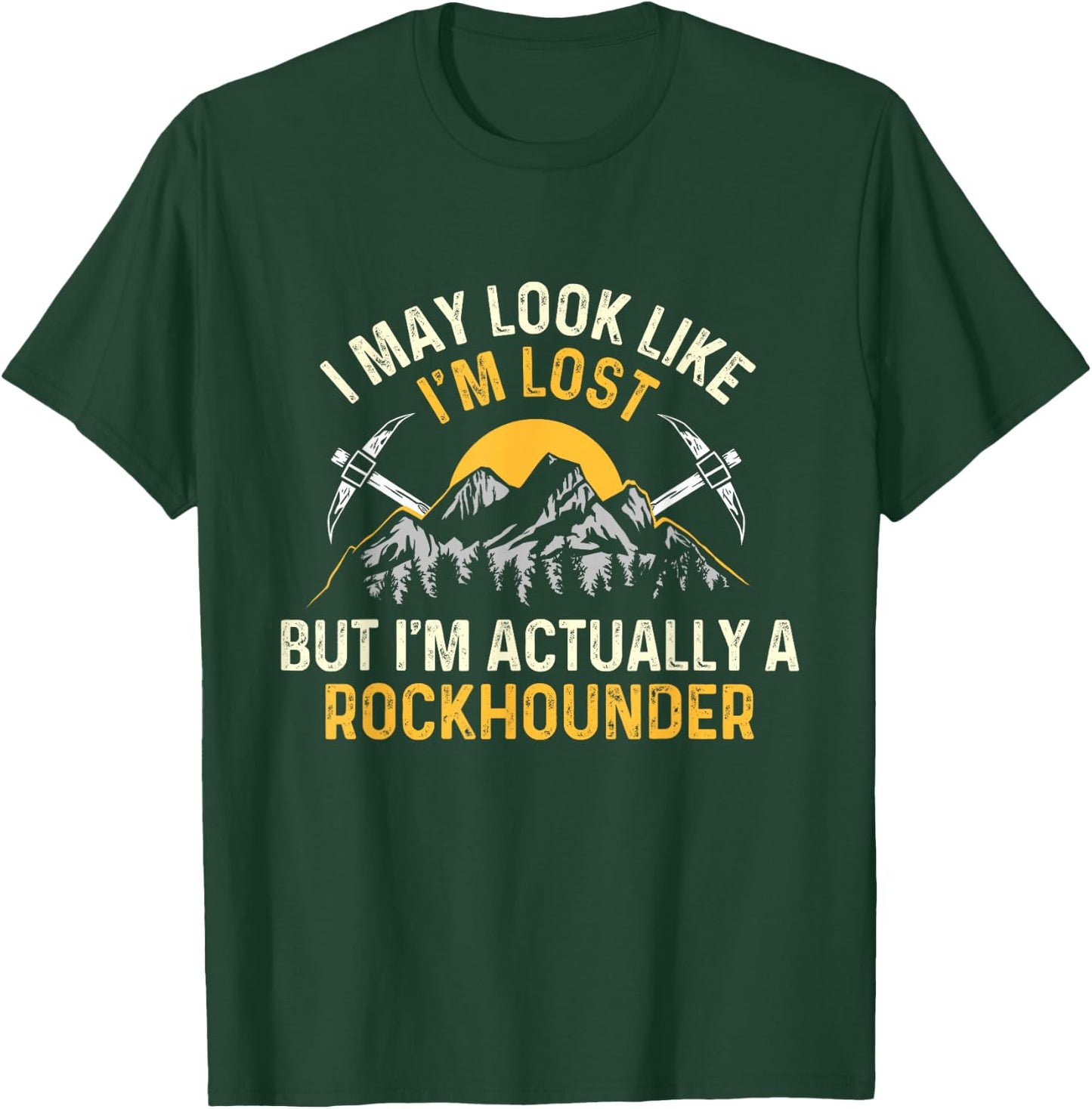 I'm Actually A Rockhounder - Rock Collector Geode Hunter T-Shirt - T-Shirt | Forest