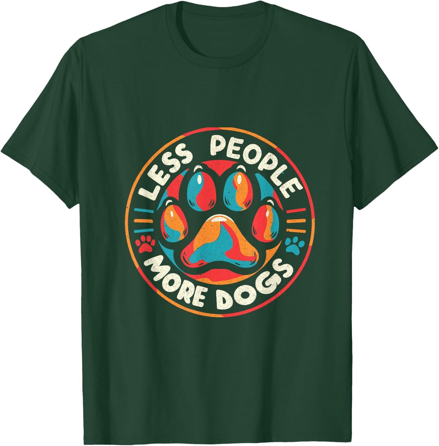 funny Less People More Dogs , women dog lovers T-Shirt - T-Shirt | Forest