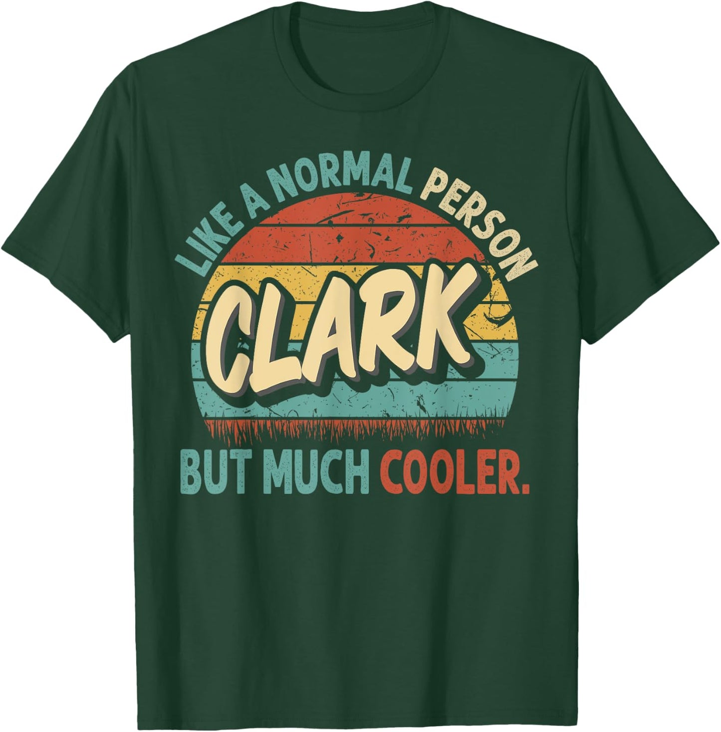 CLARK Like A Normal Person But Much Cooler Vintage T-Shirt - T-Shirt | Forest