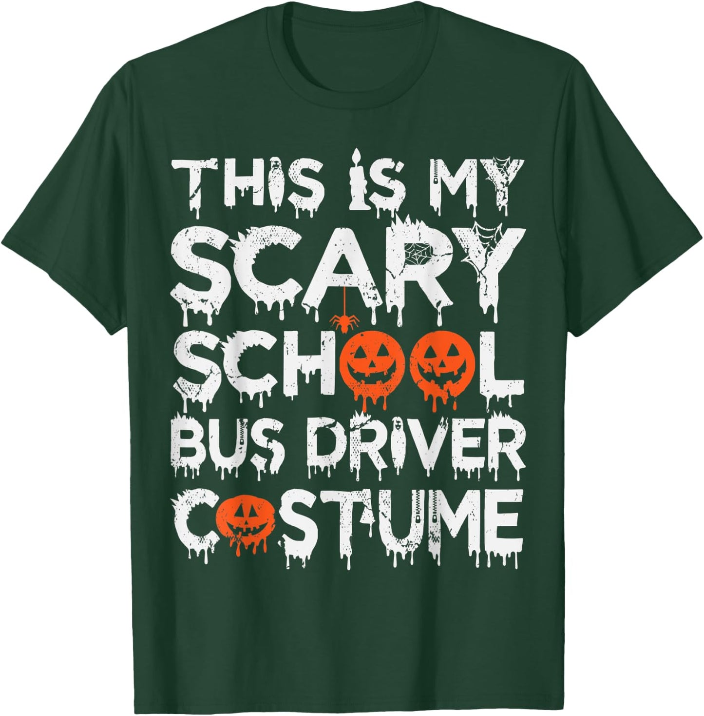 This Is My Scary School Bus Driver Costume Halloween T-Shirt - T-Shirt | Forest