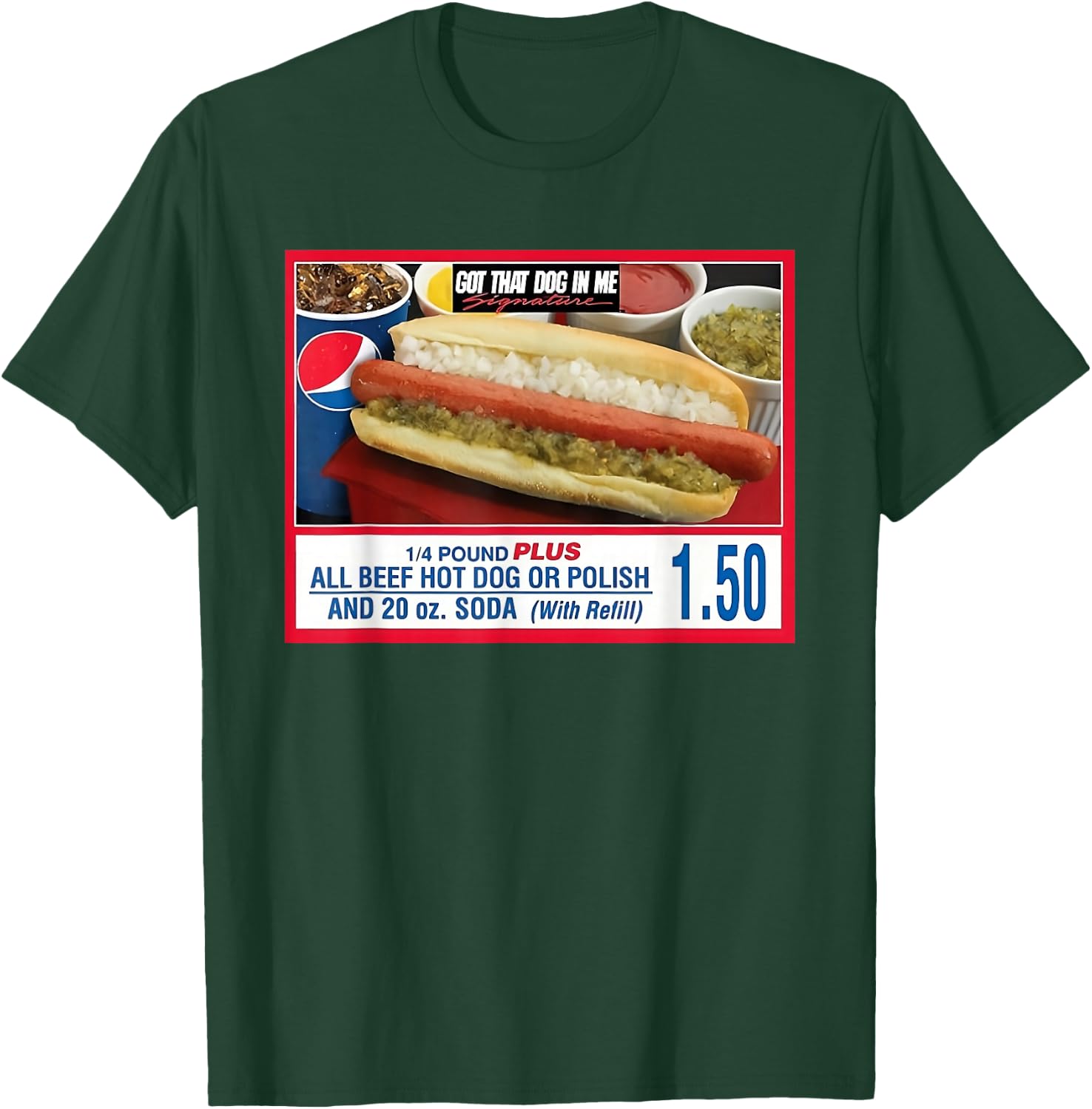 Got That Dog in Me Hot Dog - Sports Meme Food Humor T-Shirt - T-Shirt | Forest