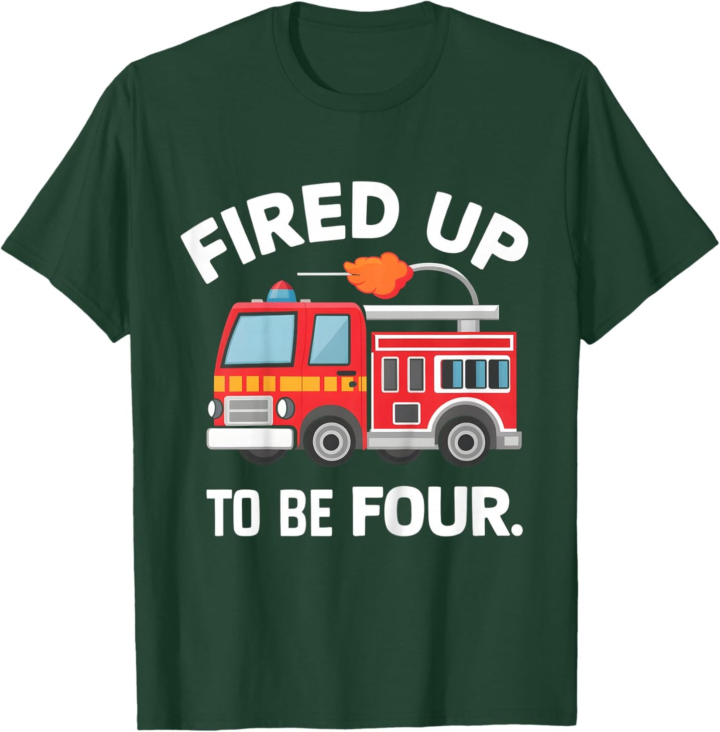 4Year old Fired Up To Be Four Firetruck 4th Birthday T-Shirt - T-Shirt | Forest