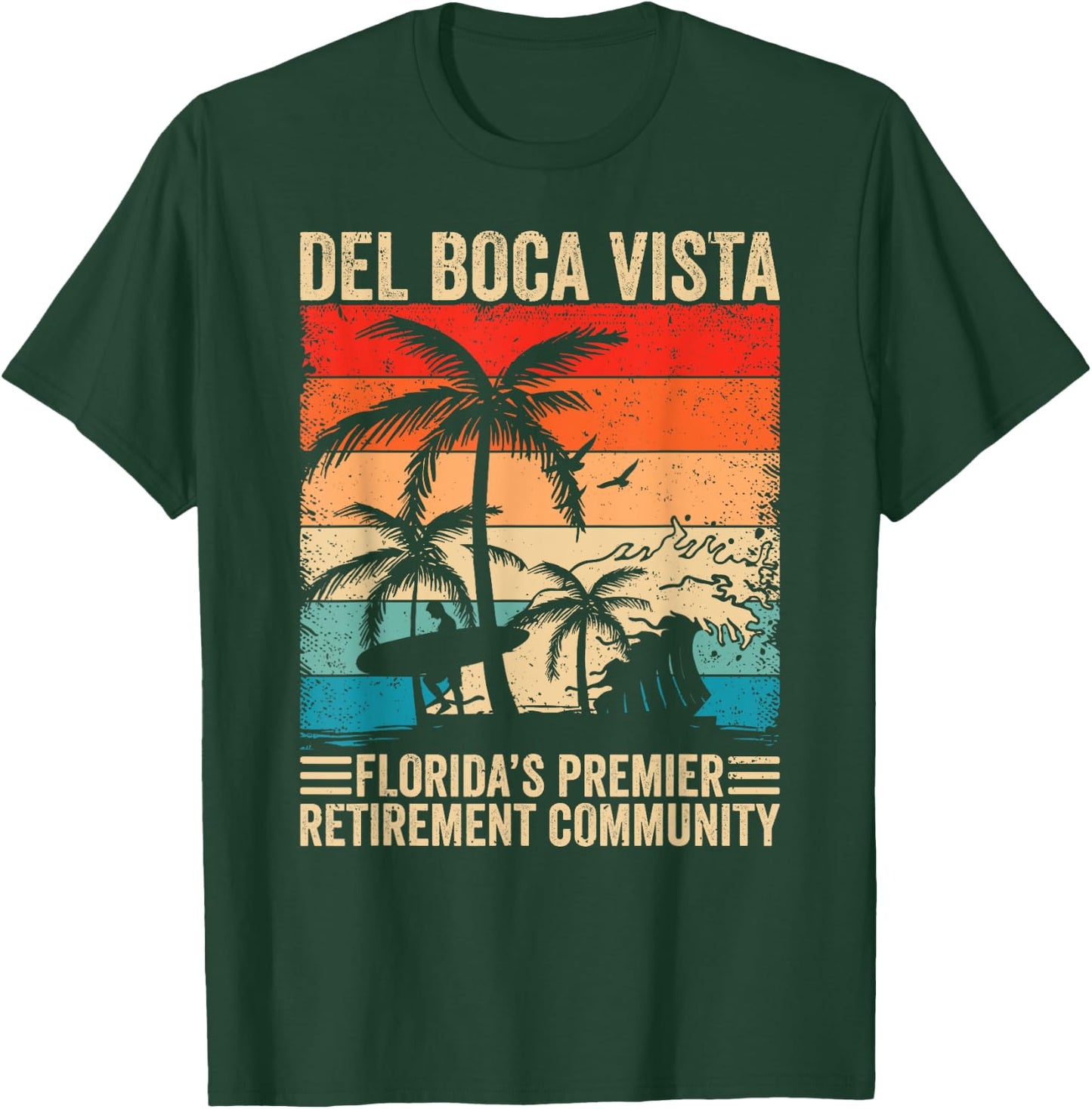 Funny Novelty Design Del Boca Vista Retirement T-Shirt - T-Shirt | Forest