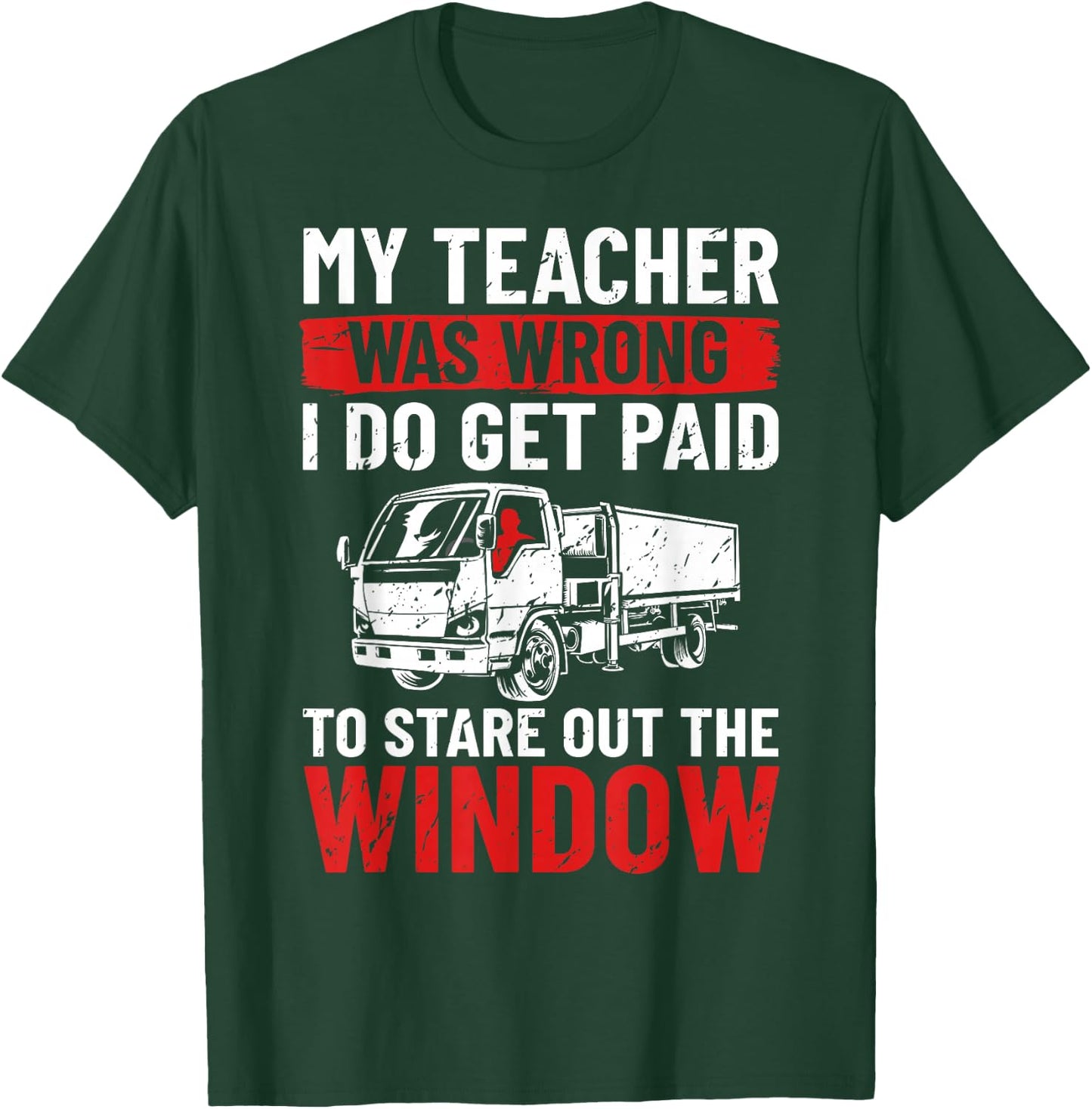 18 Wheeler Semi-trailer Trucker Truck Driving Truck Driver T-Shirt - T-Shirt | Forest