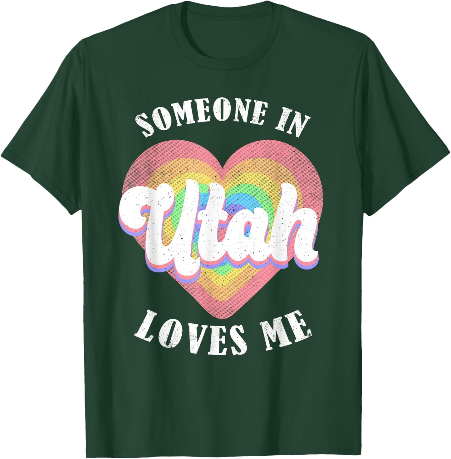 Someone In Utah Loves Me Heart Retro Groovy T-Shirt - T-Shirt | Forest