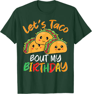 Mexican Taco Party Let's Taco Bout My Birthday Men Women T-Shirt - T-Shirt | Forest