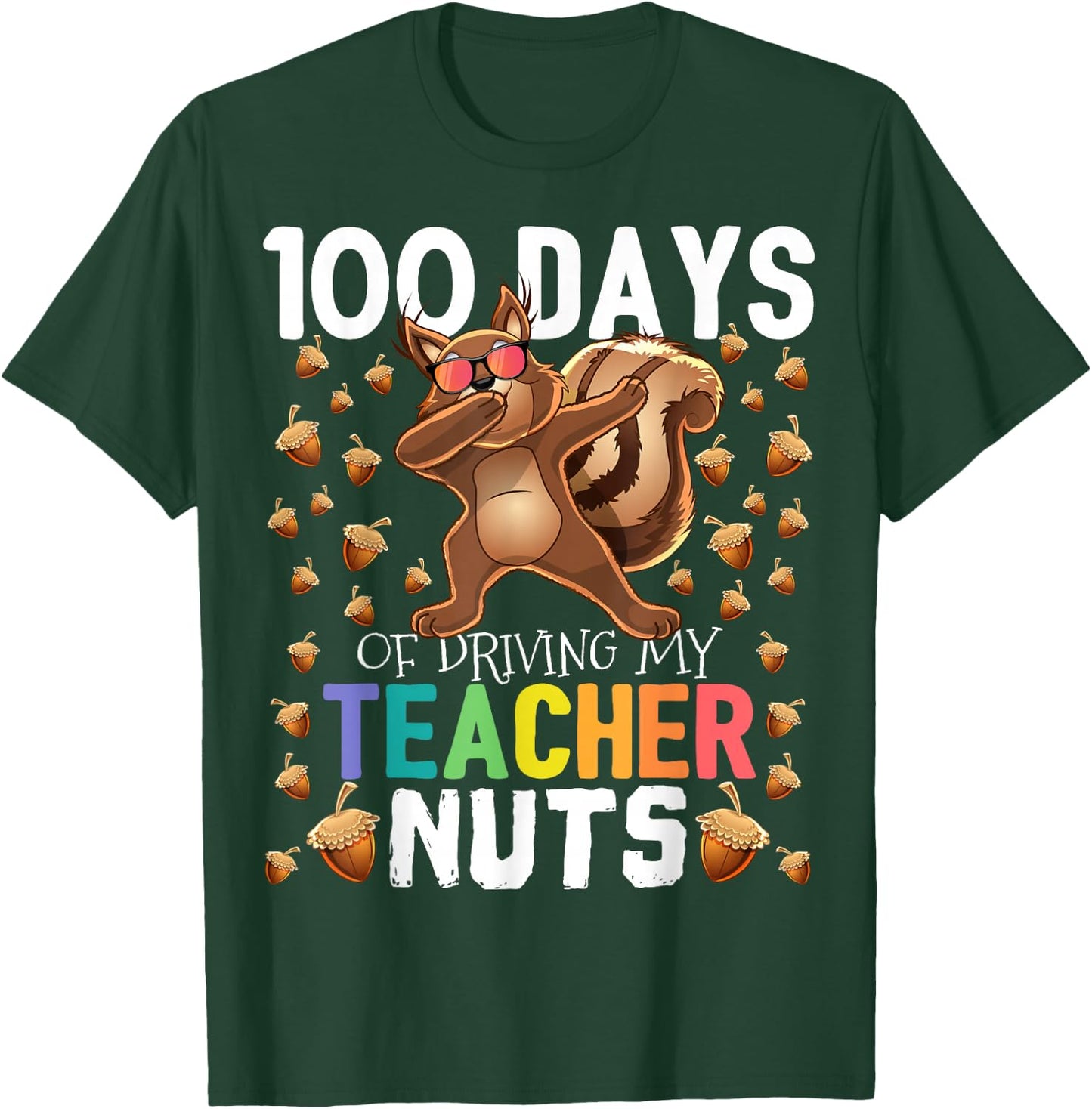 100 Days of Driving My Teacher Nuts Dabbing Squirrel School T-Shirt - T-Shirt | Forest