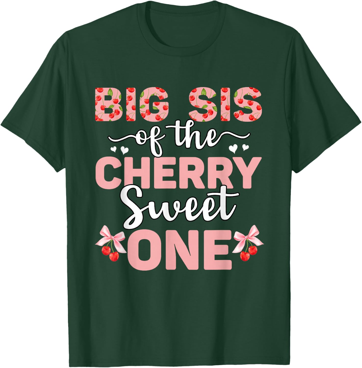 Big Sis Of The Cherry Sweet One 1st Birthday Cherry Lover T-Shirt - T-Shirt | Forest