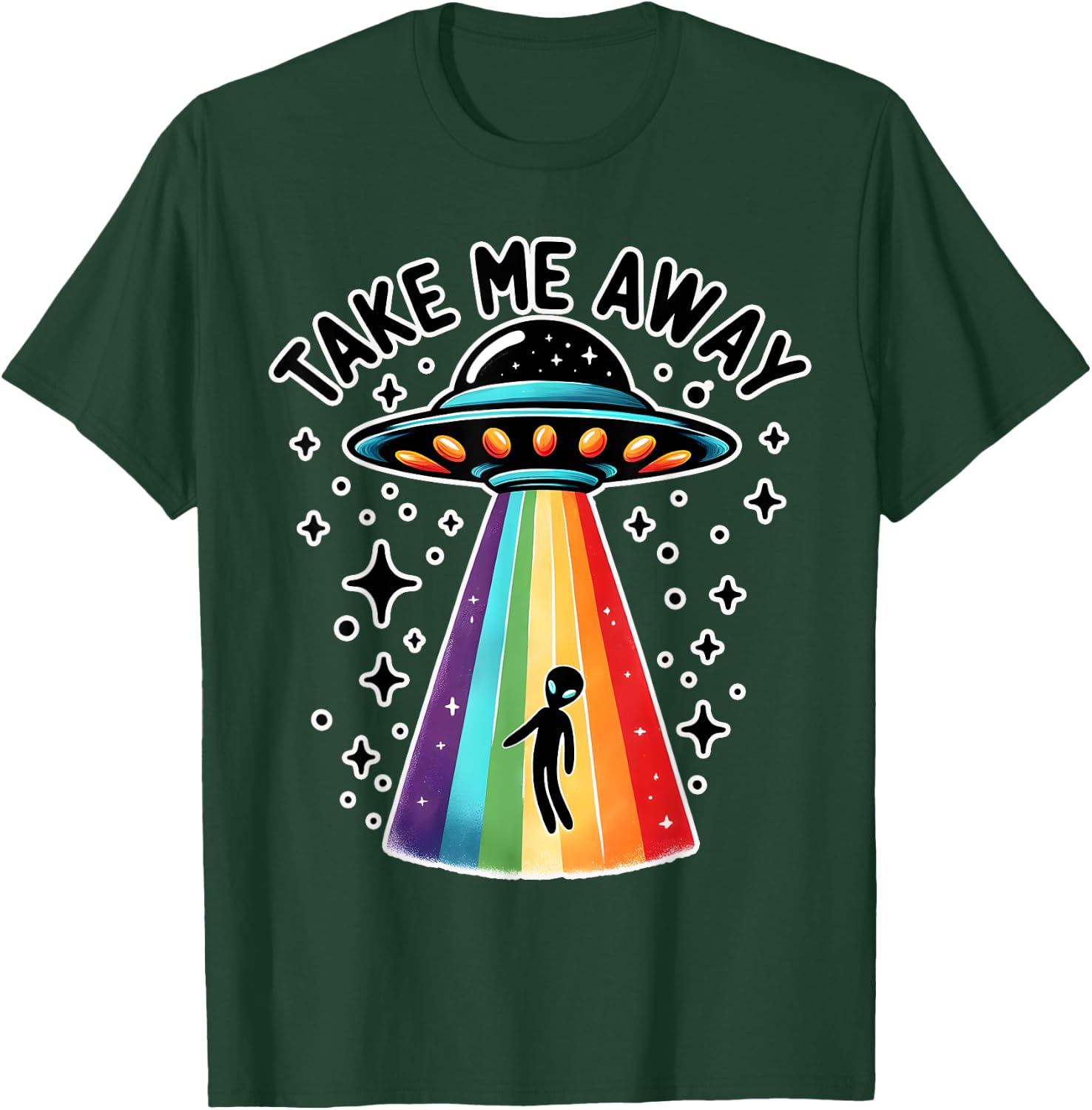 Take Me With UFO Alien Spaceship Rainbow Sci Fi T-Shirt - T-Shirt | Forest