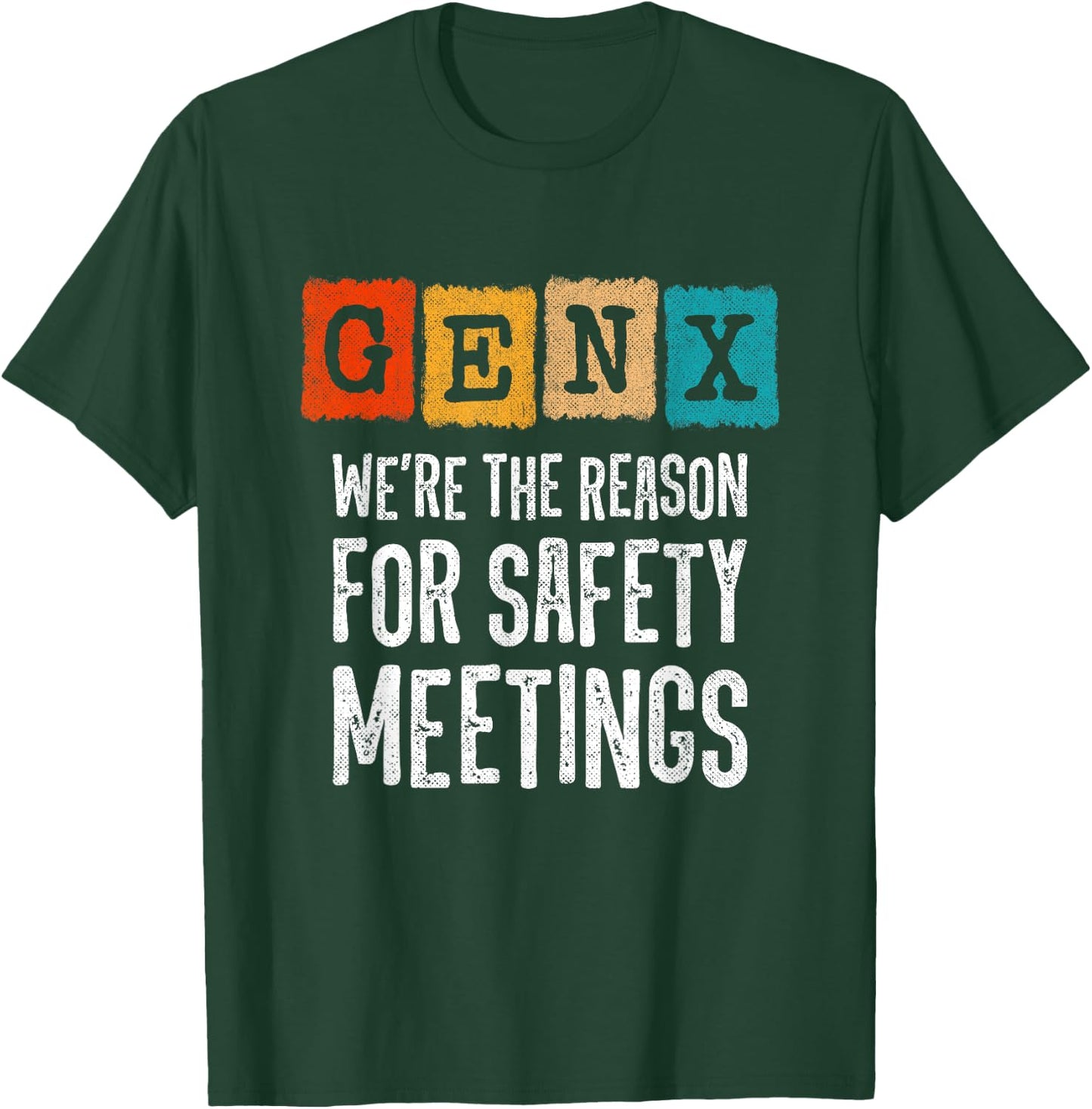 Generation X - The Reason For Safety Meetings - Funny Gen X T-Shirt - T-Shirt | Forest