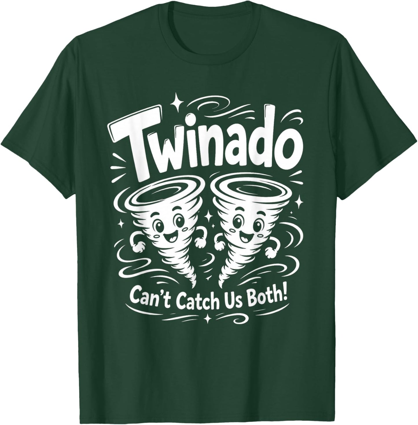 Twinado Can't Catch Us Both Funny Twin Kids Boy Girl T-Shirt - T-Shirt | Forest