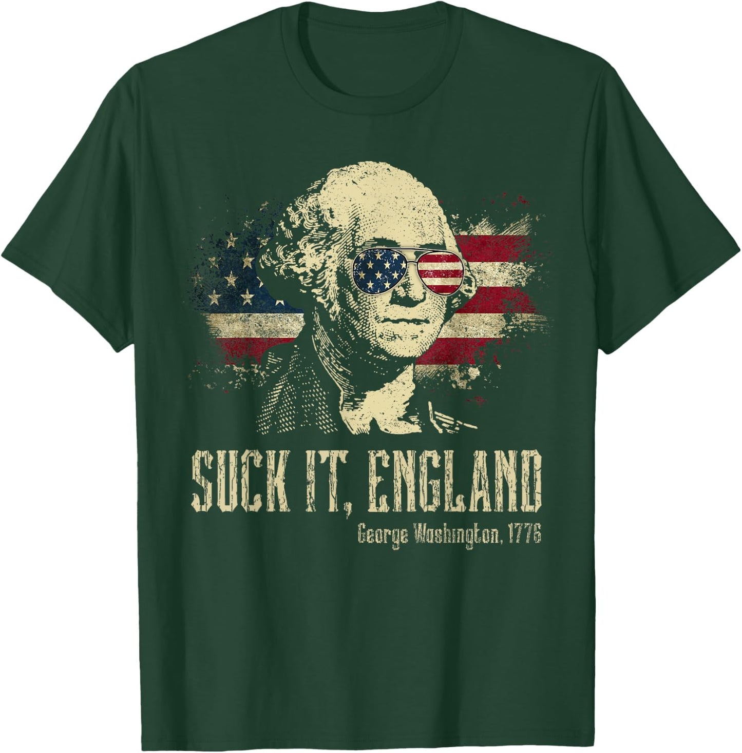 Suck It England Funny George Washington 1776 USA 4th Of July T-Shirt - T-Shirt | Forest