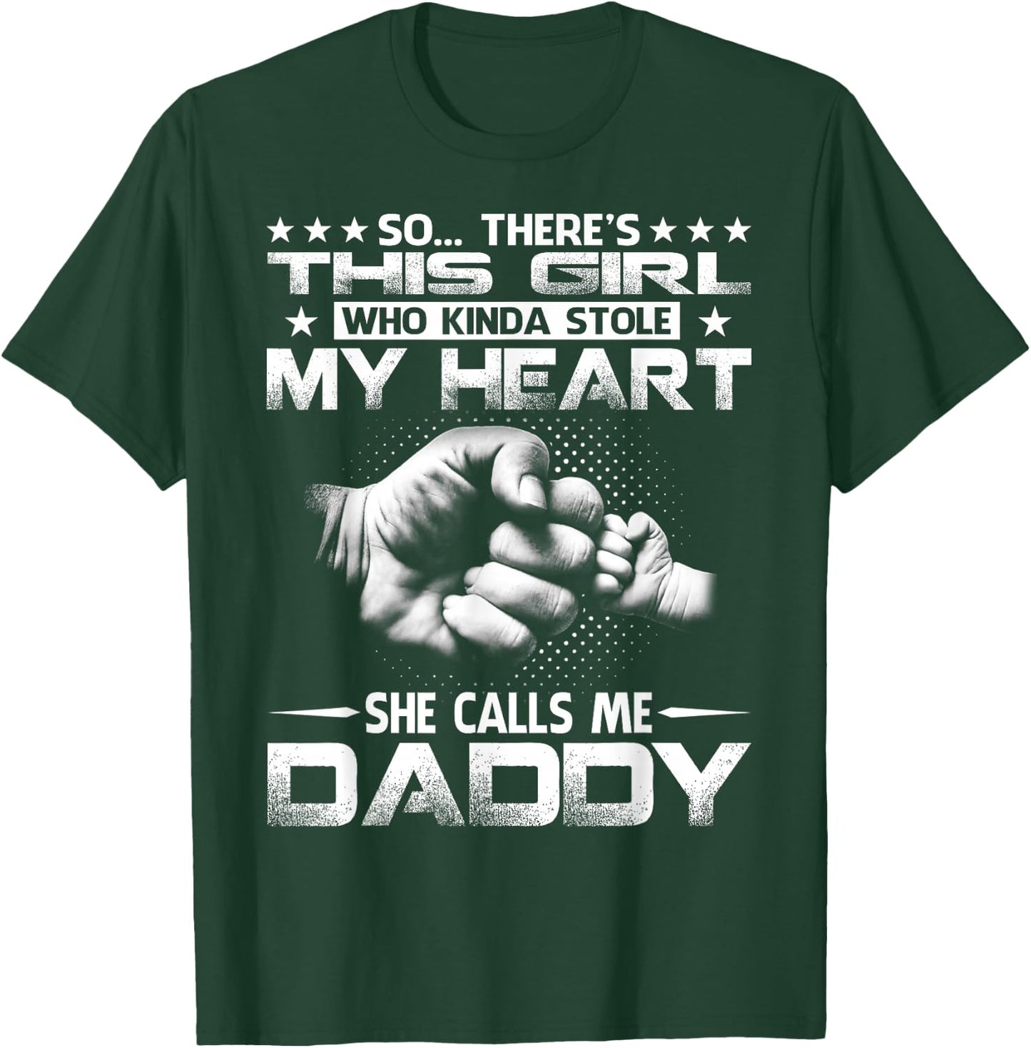 This Girl Who Kinda Stole My Heart She Calls Me Daddy T-Shirt - T-Shirt | Forest