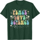 Groovy PEACE LOVE SCIENCE Technology Team STEM Squad T-Shirt - T-Shirt | Forest
