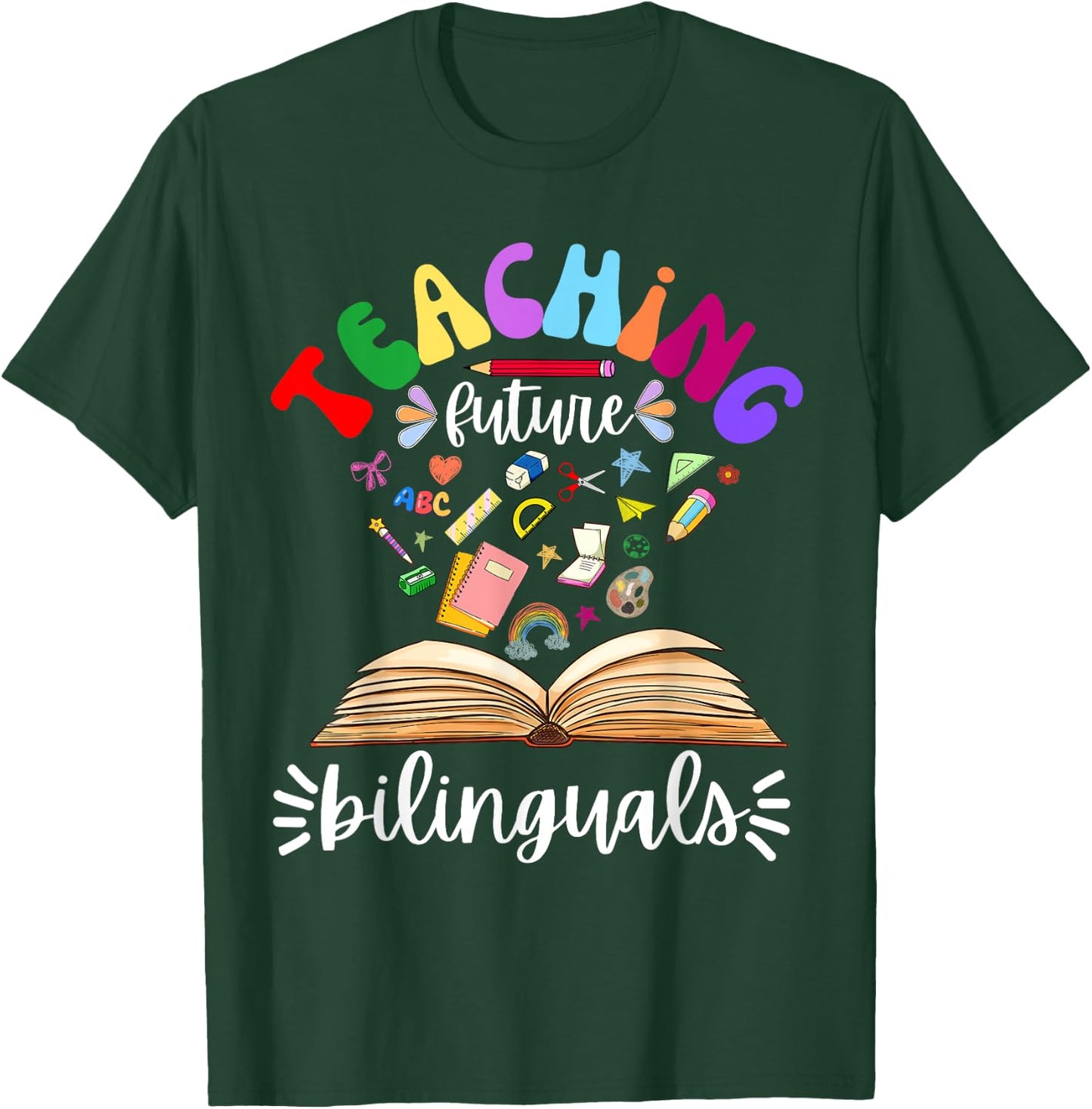 Cute Teaching Future Bilinguals Teacher Language Teachers T-Shirt - T-Shirt | Forest