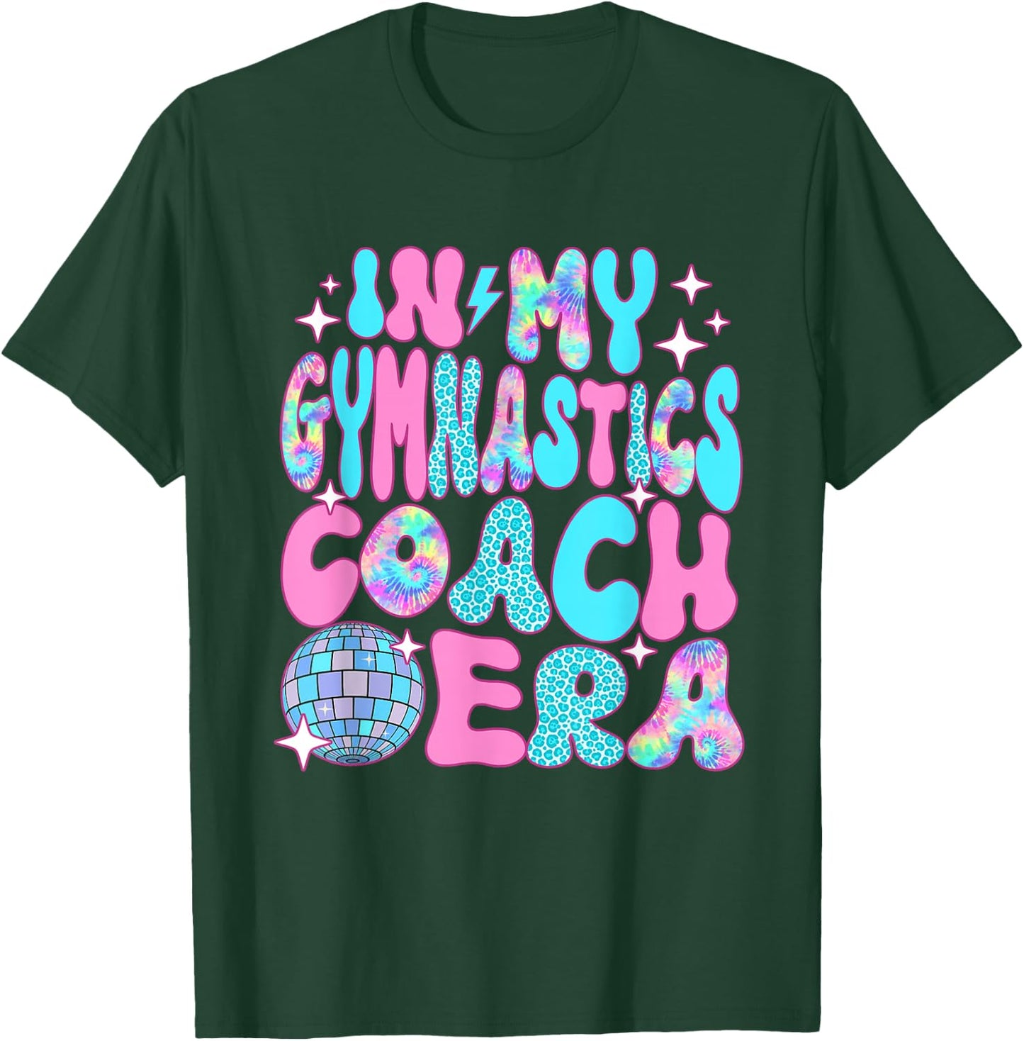 Disco In My Gymnastics Coach Era T-Shirt - T-Shirt | Forest