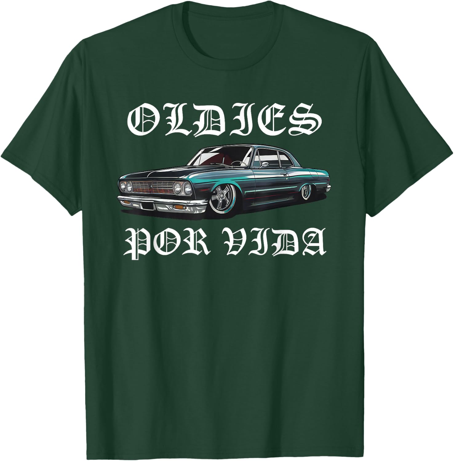 Oldies Por Vida Vintage Lowrider Car Mexican Chicano Cholo T-Shirt - T-Shirt | Forest