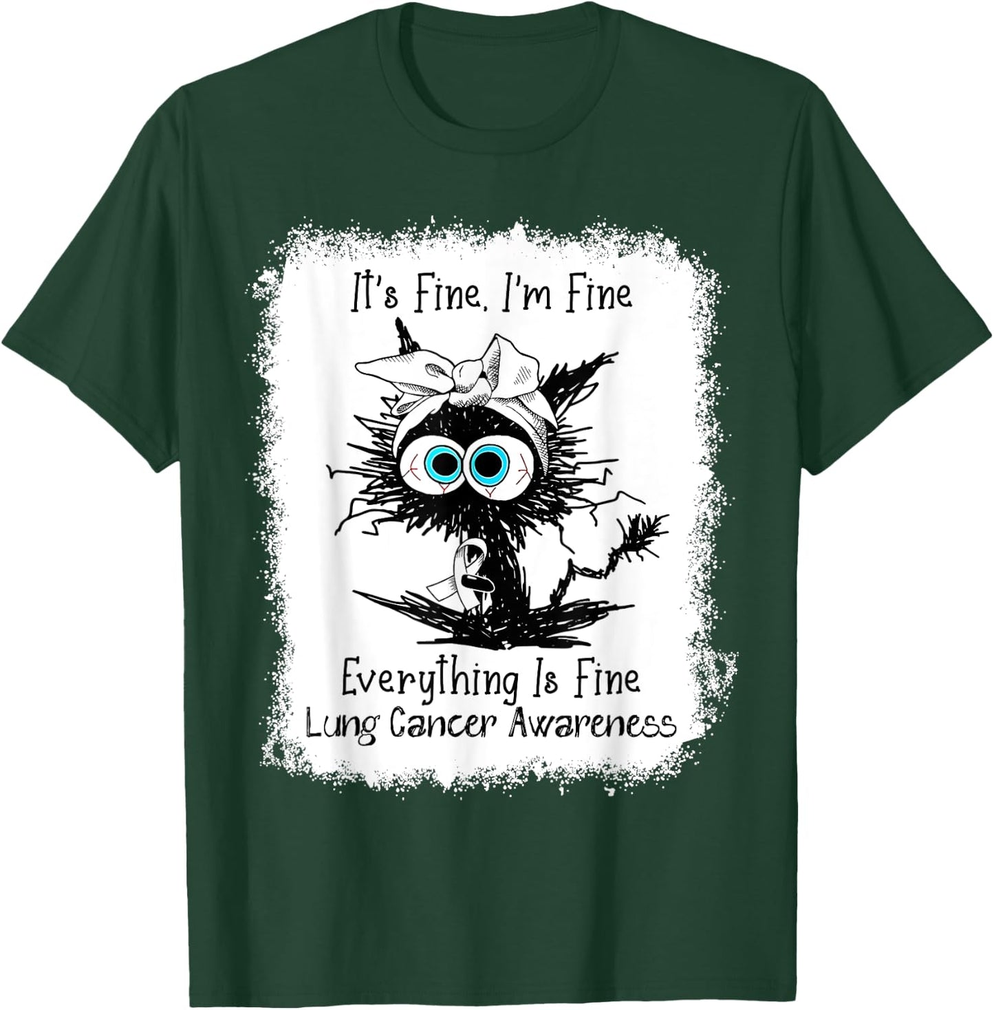 Funny Black Cat Its Fine I'm Fine Lung Cancer Bleached T-Shirt - T-Shirt | Forest