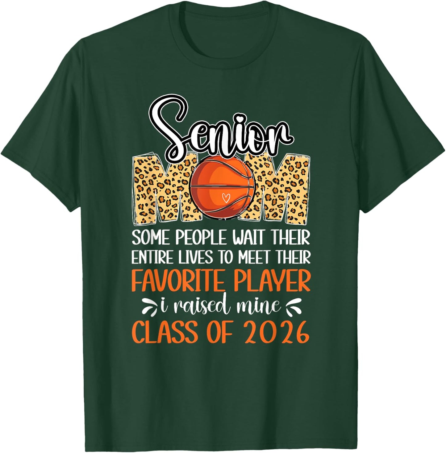 Basketball Senior Mom Class Of 2026 Basketball Senior Mother T-Shirt - T-Shirt | Forest