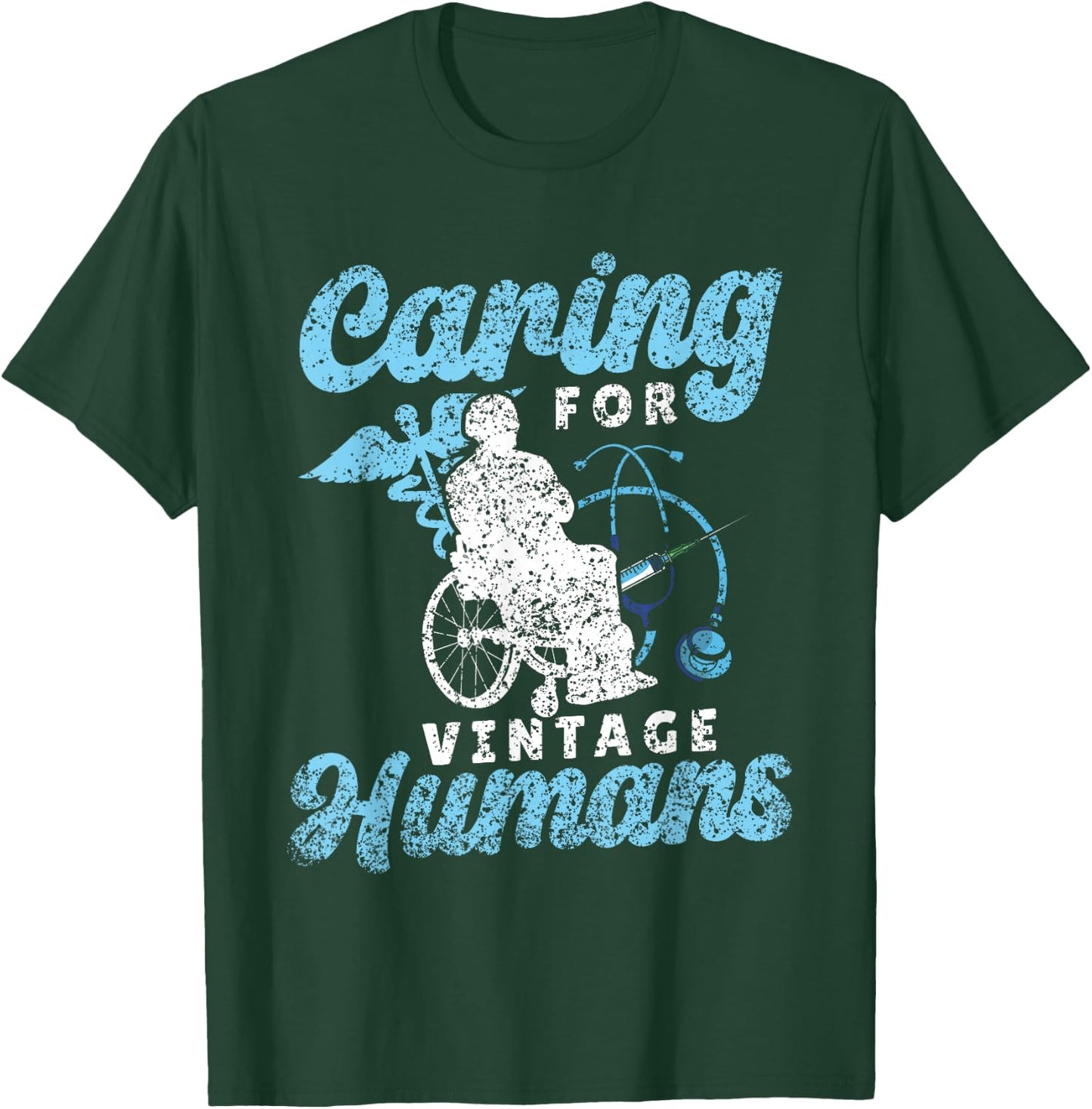 Caring For Vintage Humans Nursing Nurses Geriatric Nurse T-Shirt - T-Shirt | Forest
