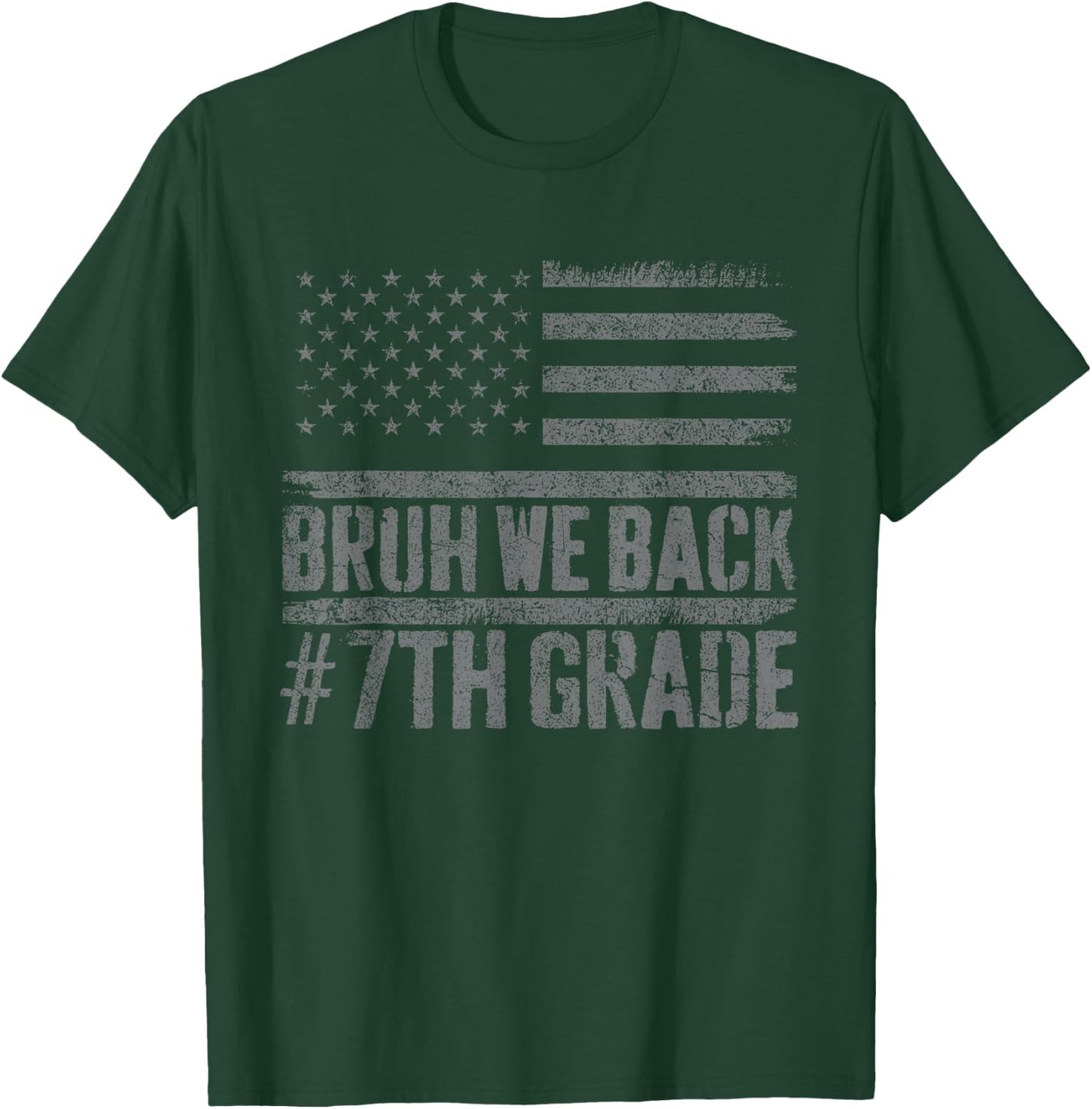 Bruh We Back 7th Grade Back To School American Usa Flag T-Shirt - T-Shirt | Forest