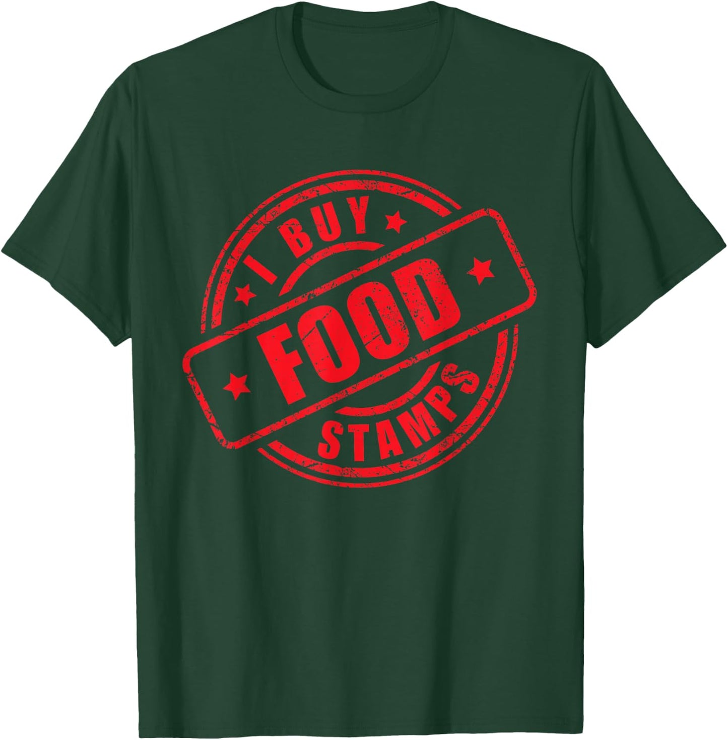Funny I Buy Food Stamps Coupon Joke Humor Grocery Gag T-Shirt - T-Shirt | Forest